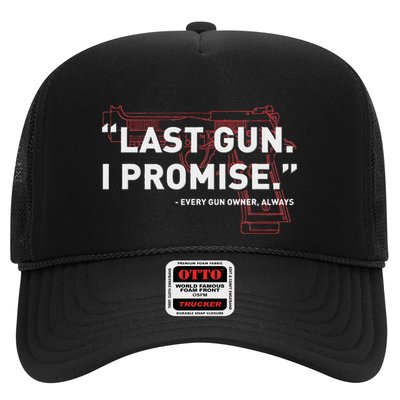 Last Gun I Promise Funny Gun Gun Enthusiast Gift Trucker Hat