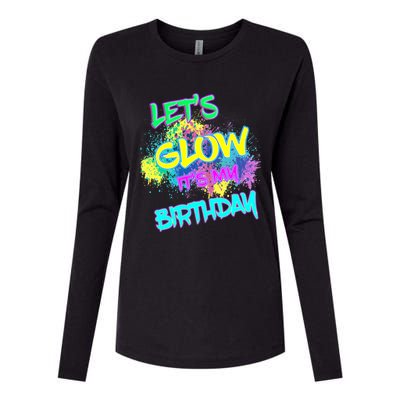 Lets Glow Its My Birthday Glow Party 80s Costume Party Womens Cotton Relaxed Long Sleeve T-Shirt