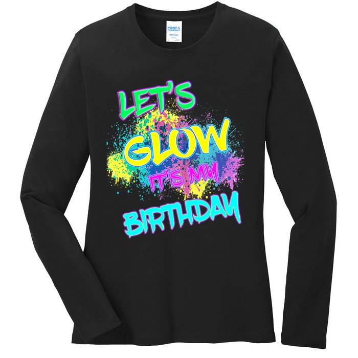 Lets Glow Its My Birthday Glow Party 80s Costume Party Ladies Long Sleeve Shirt