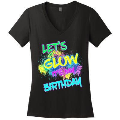 Lets Glow Its My Birthday Glow Party 80s Costume Party Women's V-Neck T-Shirt