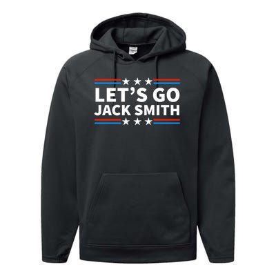 Lets Go Jack Smith For President Fun Summer USA Performance Fleece Hoodie