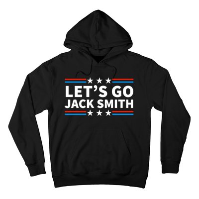 Lets Go Jack Smith For President Fun Summer USA Hoodie