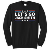 Lets Go Jack Smith For President Fun Summer USA Sweatshirt