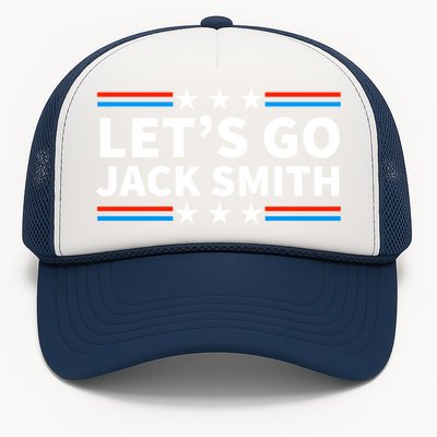 Lets Go Jack Smith For President Trucker Hat