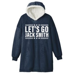 Lets Go Jack Smith For President Hooded Wearable Blanket