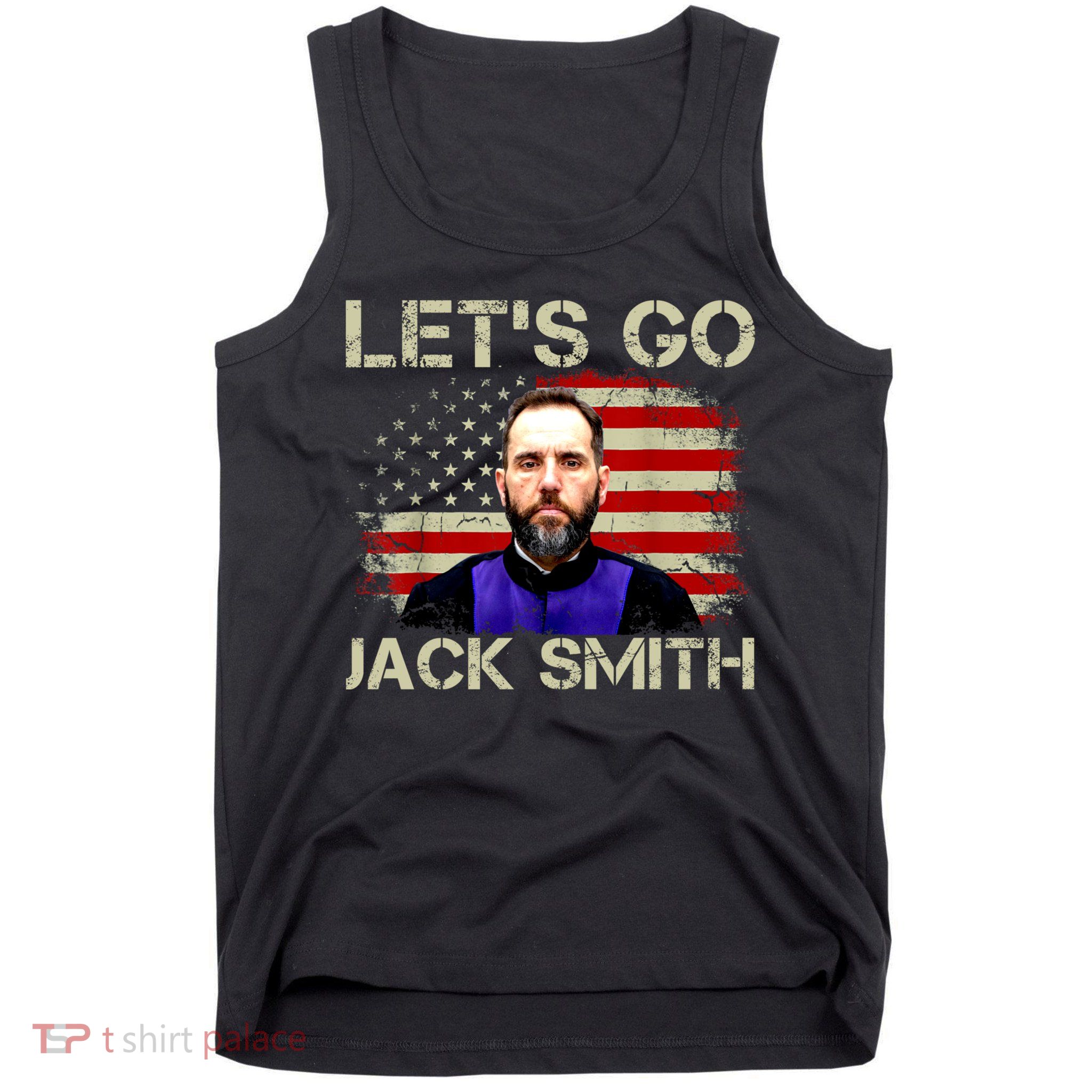 Lets Go Jack Smith For President USA Flag Tank Top