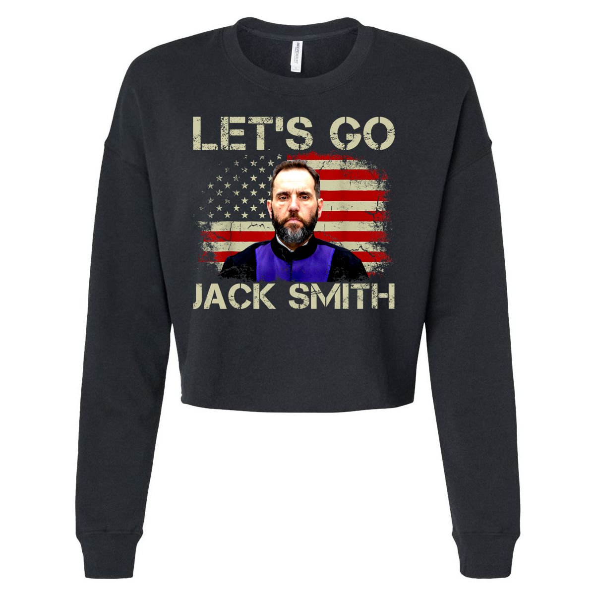 Lets Go Jack Smith For President USA Flag Cropped Pullover Crew