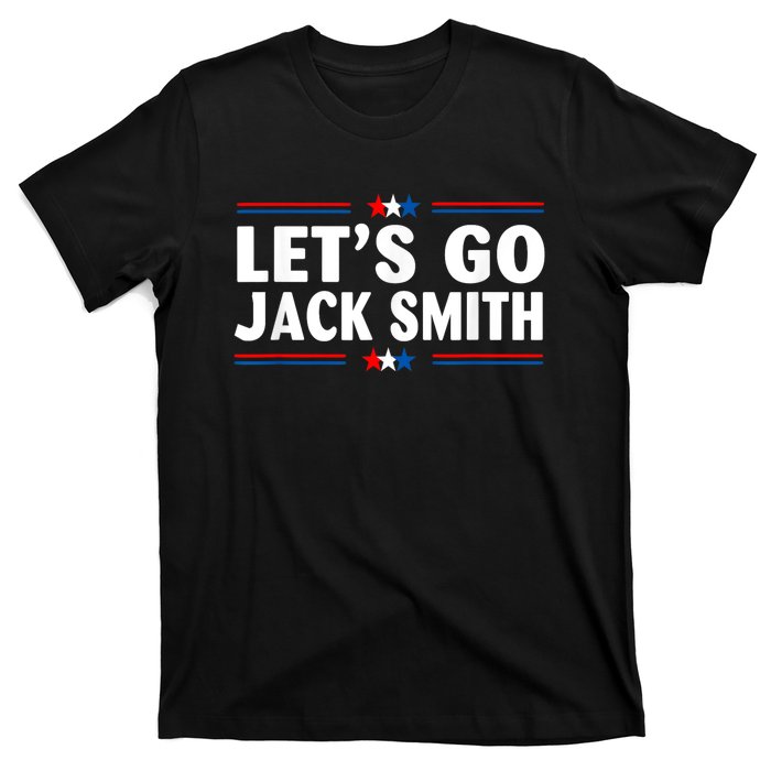 LETS GO JACK SMITH Jack Smith T-Shirt