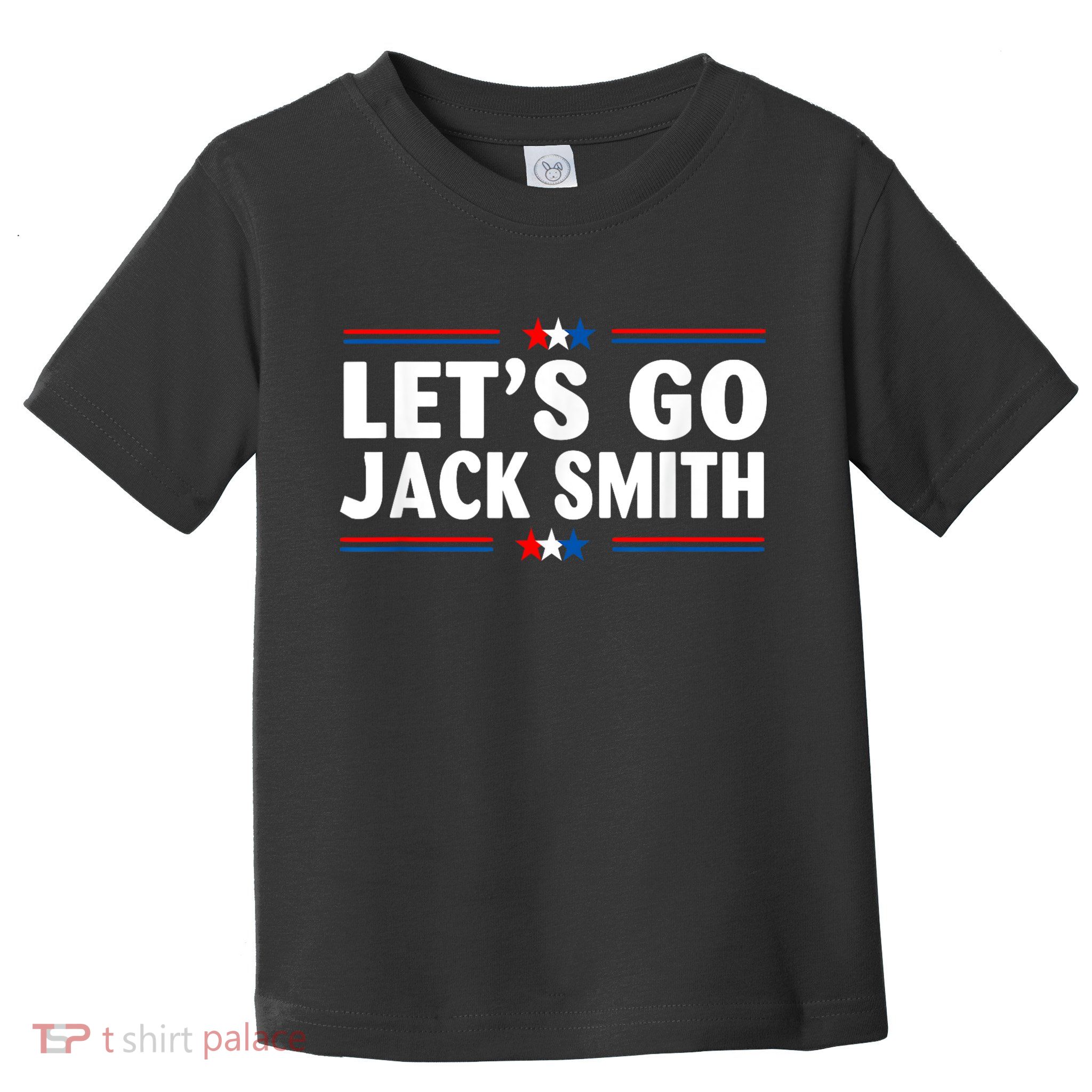 LETS GO JACK SMITH Jack Smith Toddler T-Shirt