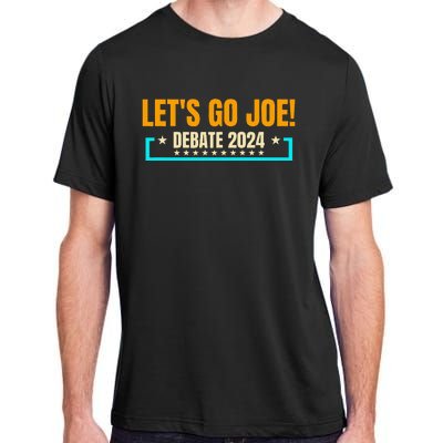 LetS Go Joe Presidential Debate 2024 Any Time Anywhere Adult ChromaSoft Performance T-Shirt