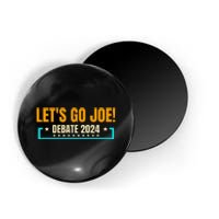 LetS Go Joe Presidential Debate 2024 Any Time Anywhere Magnet