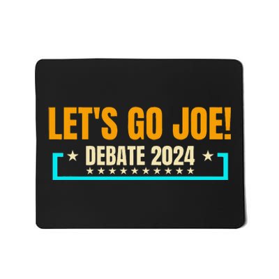 LetS Go Joe Presidential Debate 2024 Any Time Anywhere Mousepad