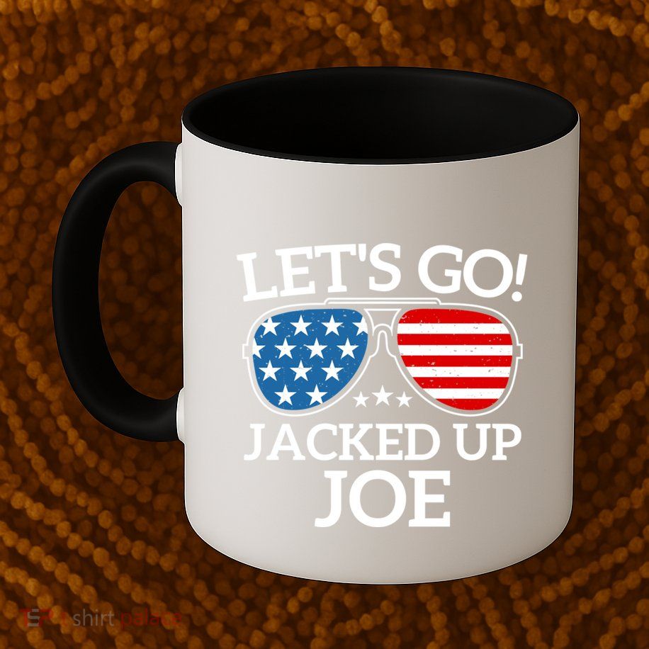 LetS Go Jacked Up Joe Mug