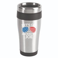 LetS Go Jacked Up Joe 16oz Travel Tumbler