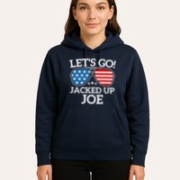 LetS Go Jacked Up Joe Hoodie