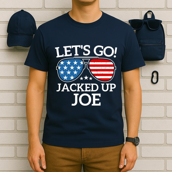 LetS Go Jacked Up Joe T-Shirt