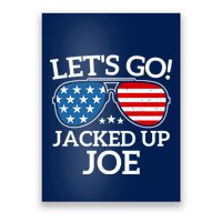 LetS Go Jacked Up Joe Poster