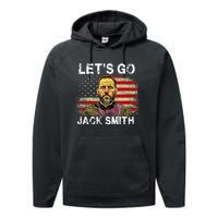 Lets Go Jack Smith Funny Jack Smith Political Performance Fleece Hoodie