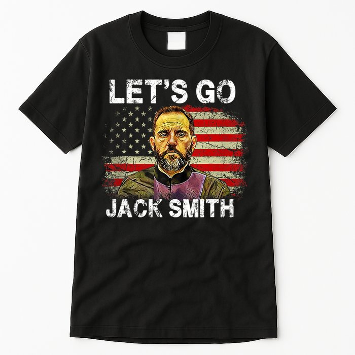 Lets Go Jack Smith Funny Jack Smith Political Tall T-Shirt