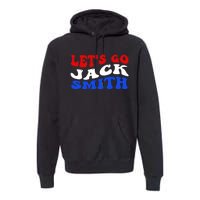 Lets Go Jack Smith Premium Hoodie