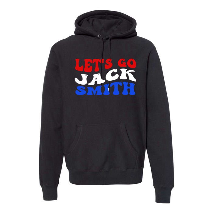 Lets Go Jack Smith Premium Hoodie