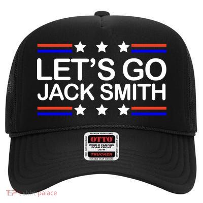 Lets Go Jack Smith For President High Crown Mesh Back Trucker Hat