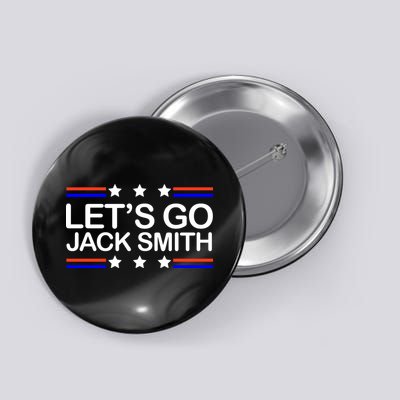 Lets Go Jack Smith For President Button