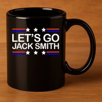 Lets Go Jack Smith For President 11oz C Handle Ceramic Mug