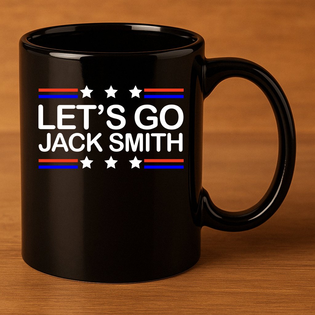 Lets Go Jack Smith For President 11oz C Handle Ceramic Mug