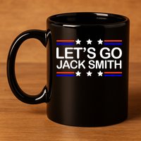 Lets Go Jack Smith For President 11oz C Handle Ceramic Mug
