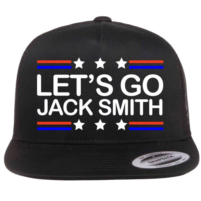 Lets Go Jack Smith For President Flat Bill Trucker Hat