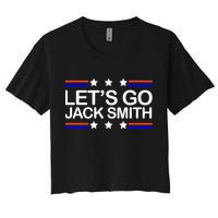 Lets Go Jack Smith For President Women's Crop Top Tee