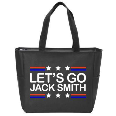 Lets Go Jack Smith For President Zip Tote Bag