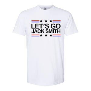 Lets Go Jack Smith For President Softstyle CVC T-Shirt