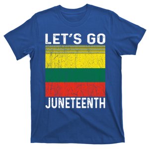 Lets Go Juneteenth Melanin Black Pride Freedom Gift T-Shirt