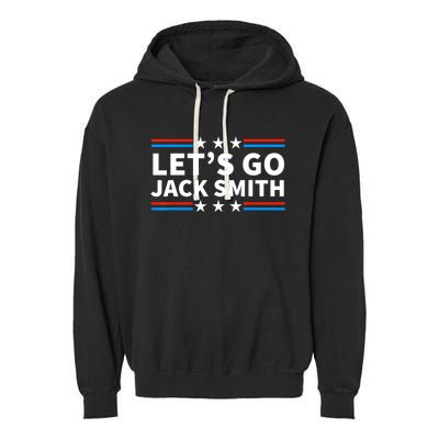 Lets Go Jack Smith For President Fun Summer USA Red Blue Garment-Dyed Fleece Hoodie