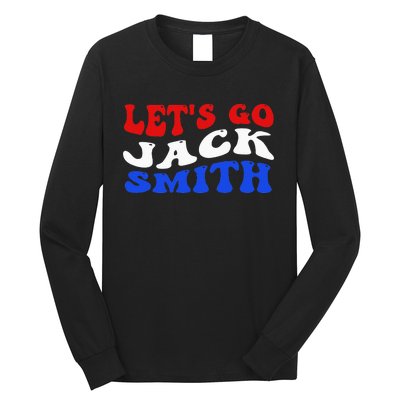 Lets Go Jack Smith For President Fun Summer Groovy USA Long Sleeve Shirt