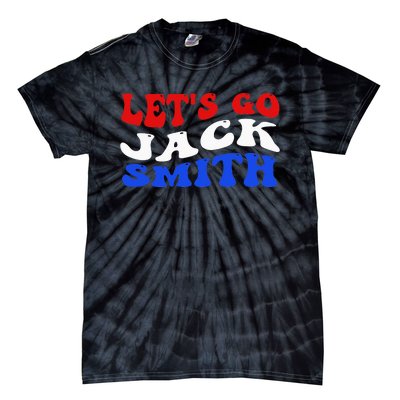 Lets Go Jack Smith For President Fun Summer Groovy USA Tie-Dye T-Shirt