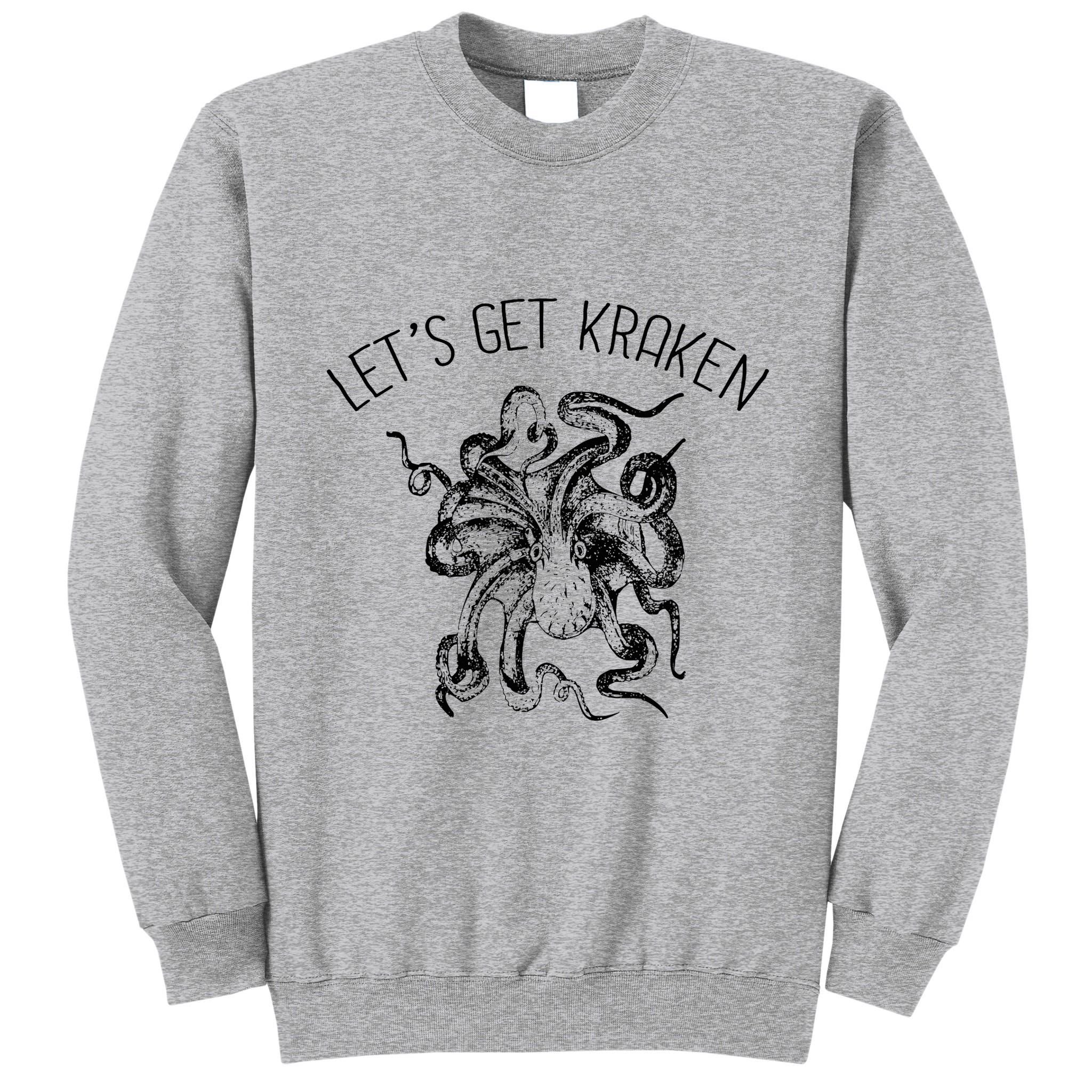 LetS Get Kraken Giant Squid Octopus Funny Pun Tall Sweatshirt