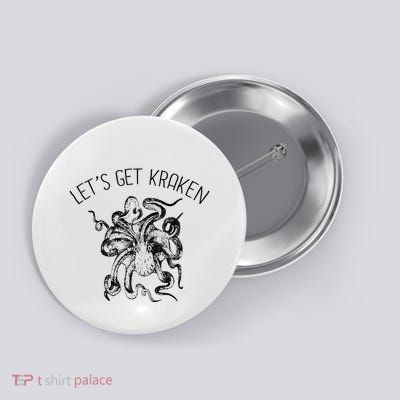 LetS Get Kraken Giant Squid Octopus Funny Pun Button