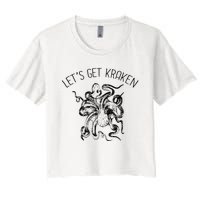 LetS Get Kraken Giant Squid Octopus Funny Pun Women's Crop Top Tee