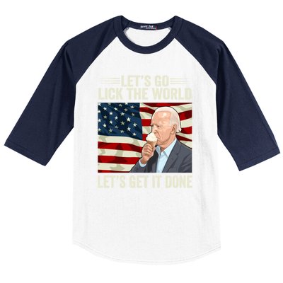 Let's Go Lick The World, Let's Get It Done Funny Joe Biden Baseball Sleeve Shirt