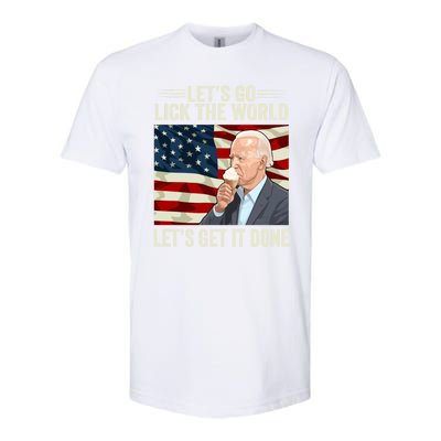 Let's Go Lick The World, Let's Get It Done Funny Joe Biden Softstyle CVC T-Shirt