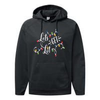 Let's Get Lit Funny Christmas Lights Xmas Maching Pijama TShirt Performance Fleece Hoodie