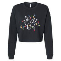 Let's Get Lit Funny Christmas Lights Xmas Maching Pijama TShirt Cropped Pullover Crew