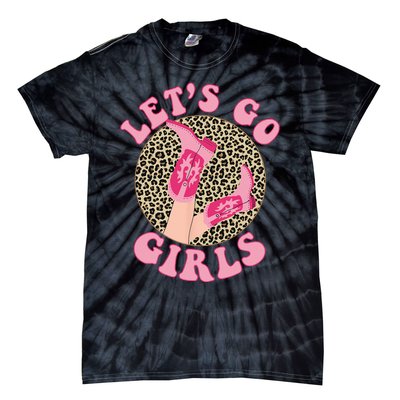 Lets Go Leopard Cowgirl Boots Bachelorette Party Tie-Dye T-Shirt