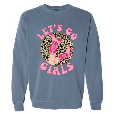 Lets Go Leopard Cowgirl Boots Bachelorette Party Garment-Dyed Sweatshirt