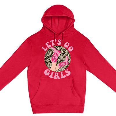 Lets Go Leopard Cowgirl Boots Bachelorette Party Premium Pullover Hoodie