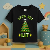 Lets Get Lit Funny Christmas Tree Lights Toddler T-Shirt