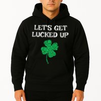 Let's Get Lucked Up Funny St. Saint Patrick's Day Hoodie